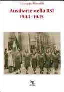 Ausiliarie nella RSI, 1944-1945 : storia e testimonianze del Servizio ausiliario femminile /