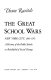 The great school wars, New York City, 1805-1973; a history of the public schools as battlefield of social change.