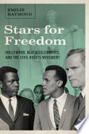 Stars for freedom : Hollywood, Black celebrities, and the civil rights movement /