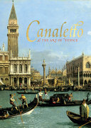 Canaletto & the art of Venice /