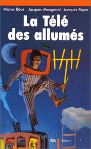 La télé des allumés, 1960-1975 : une télé dans le biberon /