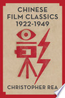 Chinese film classics, 1922-1949 /