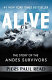 Alive; the story of the Andes survivors.