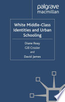 White middle class identities and urban schooling /