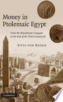 Money in Ptolemaic Egypt : from the Macedonian Conquest to the end of the third century BC /