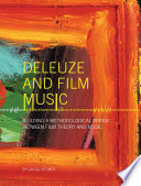 Deleuze and film music : building a methodological bridge between film theory and music /