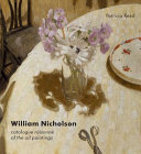 William Nicholson : catalogue raisonné of the oil paintings /