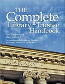 The complete library trustee handbook /