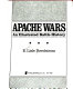 Apache wars : an illustrated battle history /