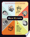 Mass historia : 365 days of historical facts and (mostly) fiction /