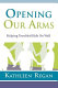 Opening our arms : helping troubled kids do well /