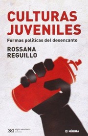 Culturas juveniles : formas políticas del desencanto /