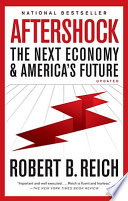 Aftershock : the next economy and America's future /
