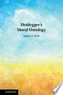 Heidegger's moral ontology /