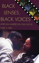 Black lenses, Black voices : African American film now /