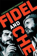 Fidel and Che : a revolutionary friendship /
