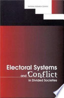 Electoral systems and conflict in divided societies /