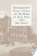 Schumann's piano cycles and the novels of Jean Paul /