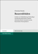 Bauernfehden : Studien zur Fehdeführung Nichtadliger im spätmittelalterlichen römisch-deutschen Reich, besonders in den bayerischen Herzogtümern /