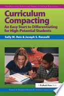 Curriculum compacting : an easy start to differentiating for high-potential students /