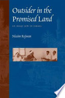 Outsider in the promised land : an Iraqi Jew in Israel /