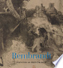 Rembrandt : painter as printmaker /