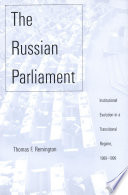 The Russian Parliament : institutional evolution in a transitional regime, 1989-1999 /