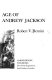 The revolutionary age of Andrew Jackson /