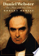 Daniel Webster : the man and his time /