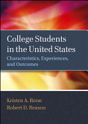 College students in the United States : characteristics, experiences, and outcomes /