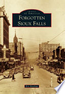 Forgotten Sioux Falls /