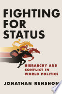 Fighting for status hierarchy and conflict in world politics /