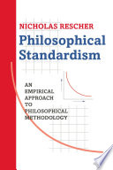 Philosophical standardism : an empiricist approach to philosophical methodology /