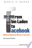 From Bin Laden to facebook : 10 days of abduction, 10 years of terrorism /