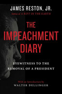 The impeachment diary : eyewitness to the removal of a president /