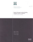 Trends in earnings loss from disabling workplace injuries in California : the role of economic conditions /