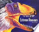 Extreme dinosaurs /