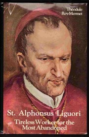 Alphonsus Liguori : tireless worker for the most abandoned /