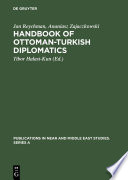 Handbook of Ottoman-Turkish diplomatics /