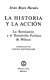 La historia y la acción; la Revolución y el desarrollo político de México /