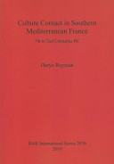 Culture contact in southern Mediterranean France : 7th to 2nd centuries BC /