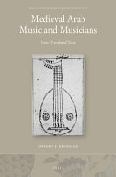 Medieval Arab music and musicians : three translated texts /