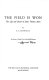 The field is won; the life and death of Saint Thomas More,