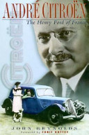 André Citroën : the Henry Ford of France /