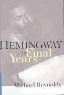 Hemingway : the final years /