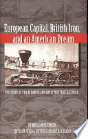 European capital, British iron, and an American dream : the story of the Atlantic & Great Western Railroad /