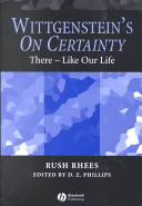 Wittgenstein's On certainty : there-- like our life /