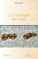 L'or dentaire des nazis /