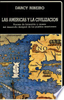 Las Americas y la civilización : proceso de formación y causas del desarrollo desigual de los pueblos americanos /