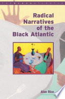 Radical narratives of the Black Atlantic /
